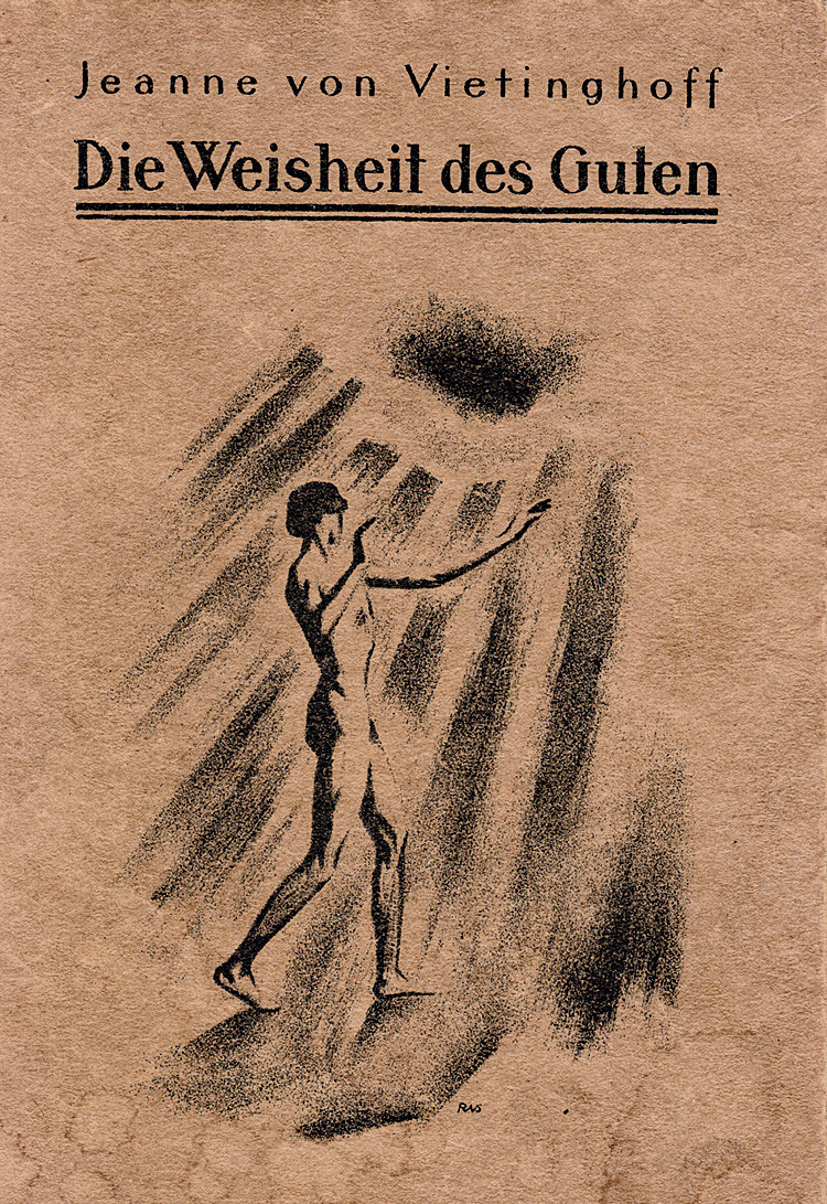 Jeanne von Vietinghoff, Die Weisheit des Guten (deutsch 1919) Rascher Verlag Zürich