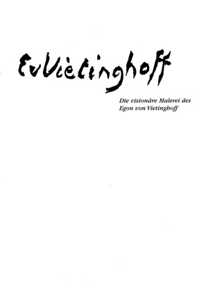 Schrift - Die visionäre Malerei des Egon von Vietinghoff