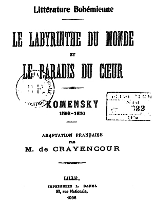 M. de Crayencour, J. A. Comenius, Le labyrinthe du monde et le paradis du coeur (1906)