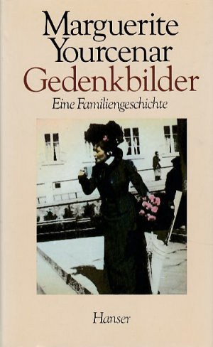 Marguerite Yourcenar, Gedenkbilder, Eine Familiengeschichte
